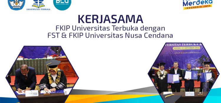 Penandatangan Kerjasama FKIP-UT Dengan FST & FKIP Universitas Nusa Cendana